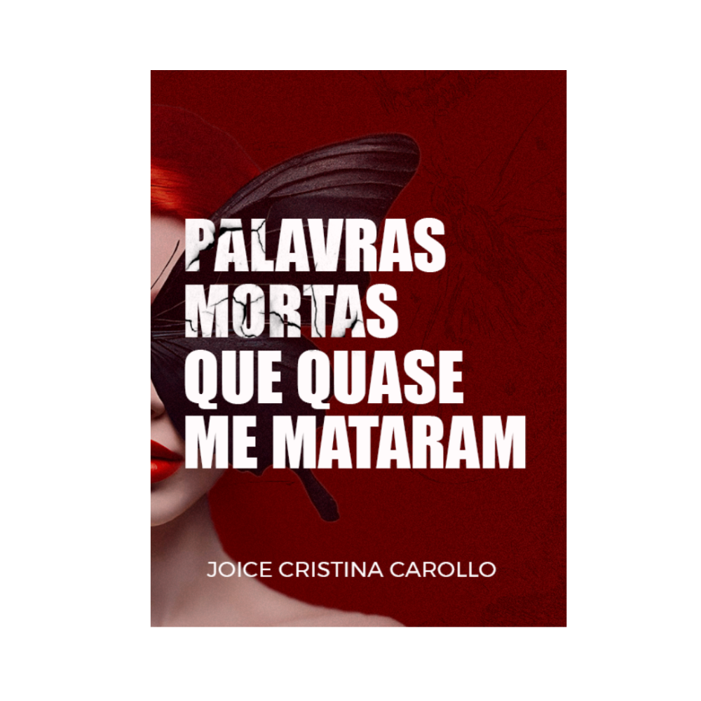 Palavras Mortas Que Quase Me Mataram