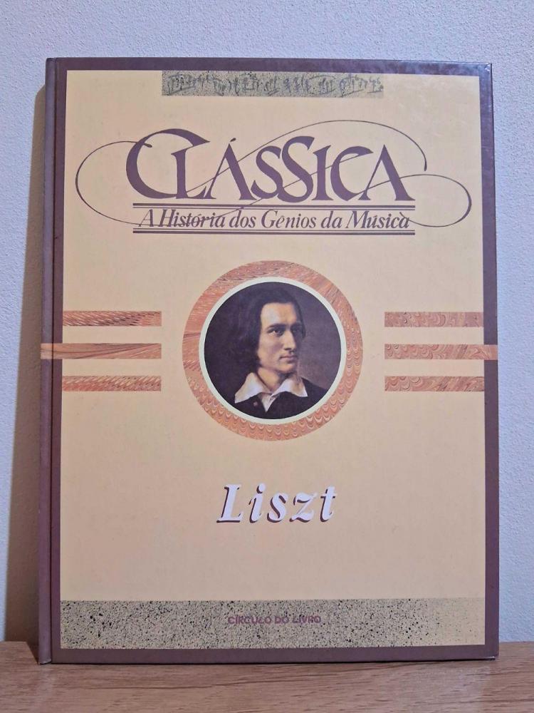 Clássica A História Dos Gênios Da Música Liszt