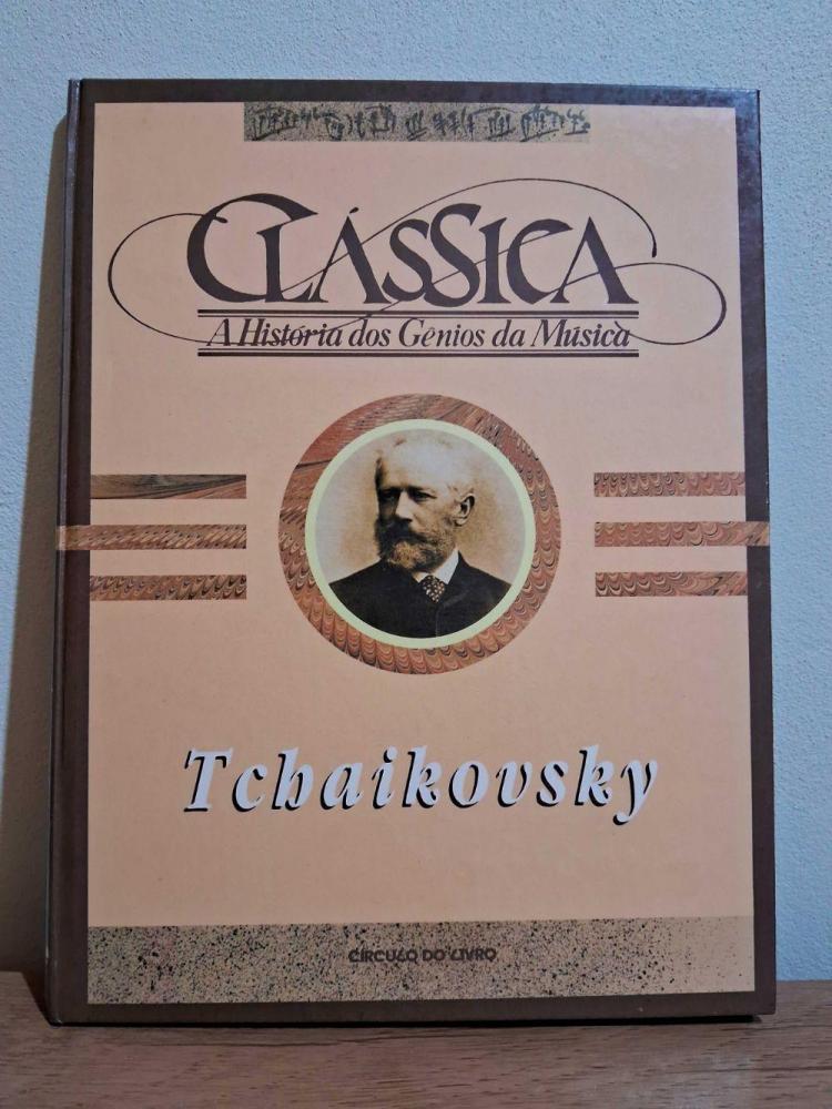 Clássica A História Dos Gênios Da Música Tchaikovsky