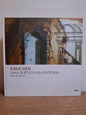 Kruchin Uma Poética Da História – Obra De Restauro